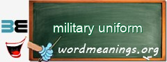 WordMeaning blackboard for military uniform